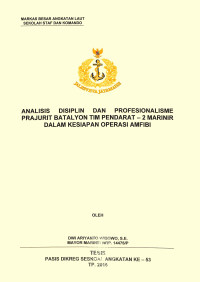 Analisis disiplin dan profesionalisme prajurit batalyon tim pendarat-2 marinir dalam kesiapan Operasi Amfibi