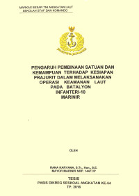 Pengaruh pembinaan satuan dan kemampuan terhadap kesiapan prajurit dalam melaksanakan operasi keamanan laut pada Batalyon Infanteri 10 marinir