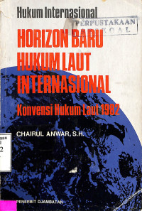 Hukum Internasional. Horizon Baru Hukum Laut Internasional