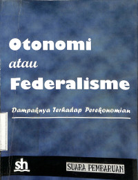 Otonomi Atau federalisme Dampaknya Terhadap Perekonomian