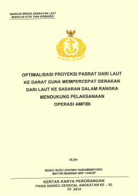 Optimalisasi proyeksi pasrat dari laut ke darat guna mempercepat gerakan dari laut ke sasaran dalam rangka mendukung pelaksanaan operasi amfibi