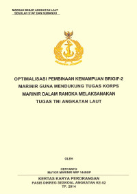 Optimalisasi pembinaan kemampuan Brigif-2 marinir guna mendukung tugas Korps Marinir dalam rangka melaksanakan tugas TNI Angkatan Laut