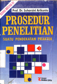 Prosedur Penelitian. Suatu Pendekatan Praktek