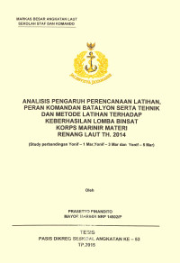 Analisis pengaruh perencanaan latihan, peran komandan batalyon, serta tehnik dan metode latihan terhadap keberhasilan lomba Binsat Korps Marinir materi renang laut tahun 2014