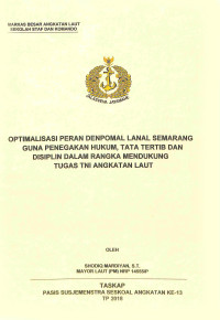 Optimalisasi peran Denpomal Lanal Semarang guna penegakan hukum, tata tertib dan disiplin dalam rangka mendukung tugas TNI Angkatan Laut