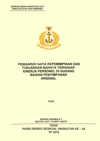 Pengaruh gaya kepemimpinan dan tunjangan bahaya terhadap kinerja personel digudang bagian penyimpanan Arsenal