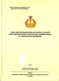 Analisis Peningkatan Aplikasi E-Office Guna Mendukung Efektifitas Administrasi di Lingkungan MabesAL