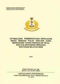 Optimalisasi pemberdayaan Kepulauan Mapia sebagai pulau terluar guna mendukung tugas pangkalan TNI AL biak dalam rangka menjaga keutuhan wilayah NKRI