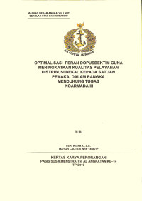 Optimalisasi peran Dopusbektim guna meningkatkan kualitas pelayanan distribusi bekal kepada satuan pemakai dalam rangka mendukung tugas Koarmada III