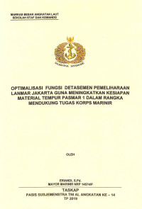 Optimalisasi fungsi detasemen pemeliharaan Lanmar Jakarta guna meningkatkan kesiapan material tempur Pasmar 1 dalam rangka mendukung tugas Korps Marinir