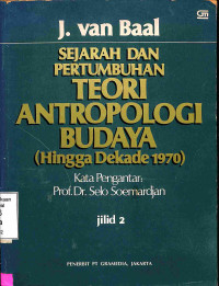 Sejarah dan Pertumbuhan Teori Antropologi Budaya (Dekade 1970). Jilid 2