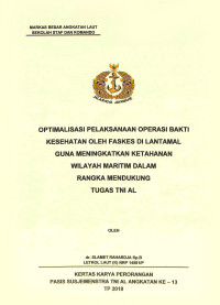 Optimalisasi pelaksanaan operasi bakti kesehatan oleh faskes di Lantamal guna meningkatkan ketahanan wilayah maritim dalam rangka mendukung tugas TNI AL