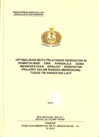 Optimalisasi mutu pelayanan kesehatan di Rumkitalmar Ewa Pangalila guna meningkatkan drajat kesehatan prajurit dalam rangka mendukung tugas TNI Angkatan Laut