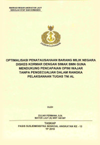 Optimalisasi penatausahaan barang milik negara Diskes Kormar dengan simak bmn guna mendukung pencapaian opini wajar tanpa pengecualian dalam rangka pelaksanaan tugas TNI AL