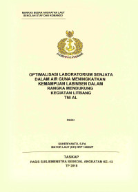 Optimalisasi laboratorium senjata dalam air guna meningkatkan kemampuan Labinsen dalam rangka mendukung kegiatan Litbang TNI AL