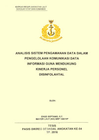 Analisis sistem pengamanan data dalam pengelolaan komunikasi data informasi guna mendukung kinerja Personel Disinfolahtal