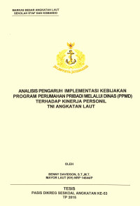 Analisis pengaruh implementasi kebijakan program perumahan pribadi melalui dinas (PPMD) terhadap kinerja personil TNI Angkatan Laut