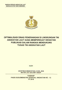 Optimalisasi dinas penerangan di lingkungan TNI Angkatan Laut guna memperkuat kegiatan publikasi dalam rangka mendukung tugas TNI AL