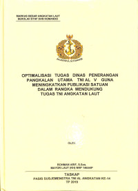 Optimalisasi tugas dinas penerangan pangkalan utama AL V guna meningkatkan publikasi satuan dalam rangka mendukung tugas TNI Angkatan Laut