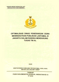 Optimalisasi dinas penerangan guna meningkatkan publikasi Lantamal III Jakarta dalam rangka mendukung tugas TNI AL