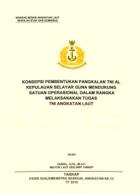 Konsepsi pembentukan pangkalan TNI AL Kepulauan Selayar guna mendukung satuan operasional dalam rangka melaksanakan tugas TNI Angkatan Laut