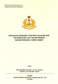 Penyiapan personel penyidik polisi militer TNI Angkatan Laut dalam proses hukum perkara cyber crimes