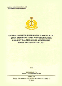 Optimalisasi kejuruan musik di Pusdikbanmin guna meningkatkan profesinalisme prajurit dalam rangka mendukung tugas TNI Angkatan Laut