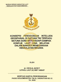 Konsepsi penggunaan intelijen Geospasial di satuan TNI terpadu Natuna guna menghadapi dampak konflik Laut Cina Selatan dalam rangka menegakkan kedaulatan negara