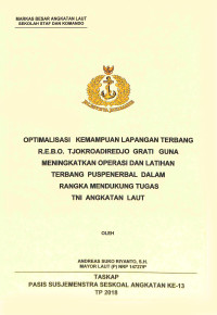 Optimalisasi kemampuan lapangan terbang R.E.B.O. Tjokroadiredjo grati guna meningkatkan operasi dan latihan terbang Puspenerbal dalam rangka mendukung tugas TNI Angkatan Laut