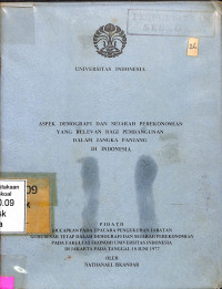 ASPEK DEMOGRAFI DAN SEJARAH PEREKONOMIAN YANG RELEVAN BAGI PEMBANGUNAN DALAM JANGKA PANJANG DI INDONESIA