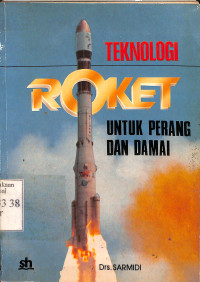 Teknologi Roket Untuk Perang Dan Damai