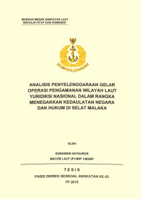 Analisis penyelenggaraan gelar operasi pengamanan wilayah laut yuridiksi nasional dalam rangka menegakkan kedaulatan negara dan hukum di Selat Malaka