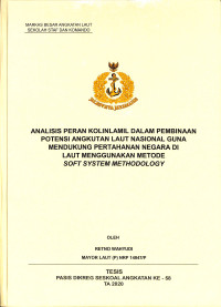 Analisis peran Kolinlamil dalam pembinaan potensi angkutan laut nasional guna mendukung pertahanan negara di laut menggunakan metode soft system methodology