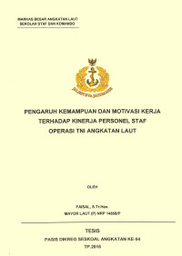 Pengaruh kemampuan dan motivasi kerja terhadap kinerja personel staf operasi TNI Angkatan Laut