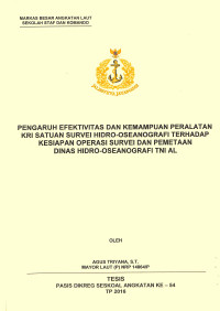 Pengaruh efektivitas dan kemampuan peralatan KRI satuan survei hidro-oseanografi terhadap kesiapan operasi survei dan pemetaan dinas hidro-oseanografi TNI AL