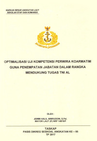 Optimalisasi uji kompetensi Perwira Koarmatim guna penempatan jabatan dalam rangka mendukung tugas TNI AL