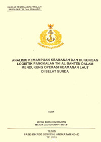 Analisis kemampuan keamanan dan dukungan logistik pangkalan TNI AL Banten dalam mendukung operasi keamanan laut di Selat Sunda