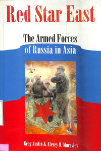 Red Star East the Armed Forces of Russia in Asia