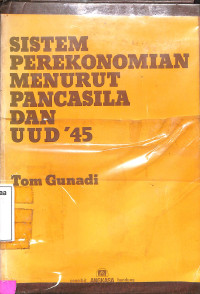 SISTEM PEREKONOMIAN MENURUT PANCASILA DAN UUD 45