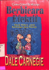 Cara Cepat & Mudah Berbicara Efektif: Teknik Modern Untuk Komunikasi Yang Dinamis