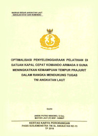 Optimalisasi penyelenggaraan pelatihan di satuan kapal cepat komando armada II guna meningkatkan kemampuan tempur prajurit dalam rangka mendukung tugas TNI AL