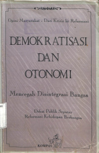 Demokratisasi Dan Otonomi Mencegah Disintegrasi Bangsa