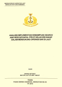 Analisis implementasi kemampuan search and rescue kapal FPB 57 kelas KRI kakap dalam mendukung operasi sar di laut