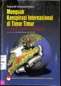 Menguak Konspirasi Internasional di Timor Timur