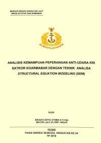 Analisis kemampuan peperangan anti-udara KRI satkor Koarmabar dengan teknik analisa Structural Equation Modeling (SEM)