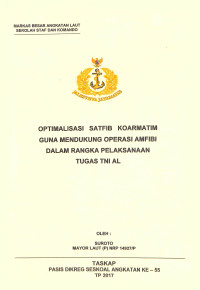 Optimalisasi Satfib Koarmatim guna mendukung operasi amfibi dalam rangka pelaksanaan tugas TNI AL