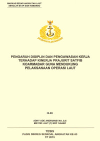 Pengaruh disiplin dan pengawasan kerja terhadap kinerja prajurit Satfib Koarmabar guna mendukung pelaksanaan operasi laut