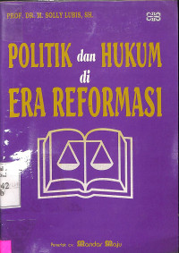 Politik dan Hukum di Era Reformasi