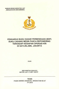 Pengaruh buku dasar perbendaan (BDP) suku cadang mesin pasca repowering terhadap kesiapan operasi KRI di Satlinlamil Jakarta