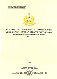 Analisis standardisasi kelaikan materiil guna meningkatkan standar kesiapan alutsista KRI dalam rangka mendukung tugas TNI AL